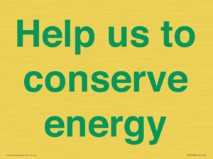 Help us to conserve energy 